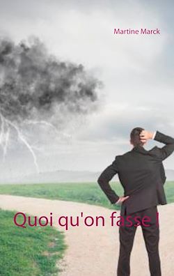 Télécharger le livre :  Quoi qu'on fasse !