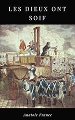 Télécharger le livre :  Les dieux ont soif