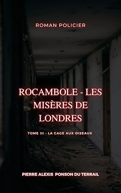 Télécharger le livre :  Rocambole - Les Misères de Londres