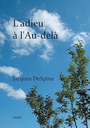 Téléchargez le livre :  L'adieu à l'Au-delà