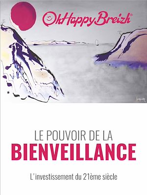 Téléchargez le livre :  LE POUVOIR DE LA BIENVEILLANCE