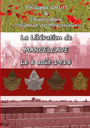 Téléchargez le livre :  La libération de Marcelcave, le 08 août 1918