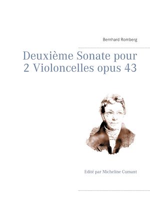 Téléchargez le livre :  Deuxième Sonate pour 2 Violoncelles opus 43