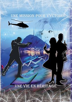 Télécharger le livre :  Une Mission pour Vyctoire, l'héritage d'une vie