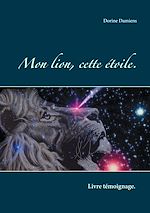 Télécharger le livre :  Mon lion, cette étoile