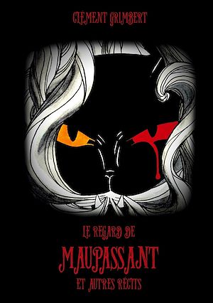 Téléchargez le livre :  Le regard de Maupassant et autres récits