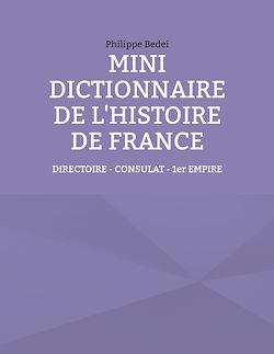 Télécharger le livre :  Mini dictionnaire de l'Histoire de France