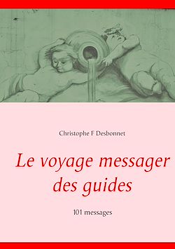 Télécharger le livre :  Le voyage messager des guides