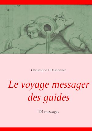 Téléchargez le livre :  Le voyage messager des guides