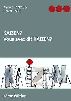 Téléchargez le livre :  Kaizen ? Vous avez dit Kaizen ?