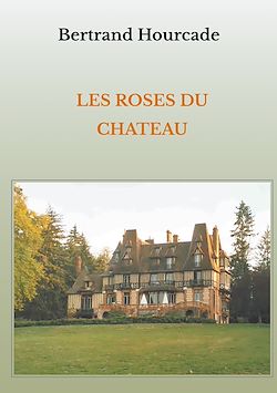 Télécharger le livre :  Les roses du château