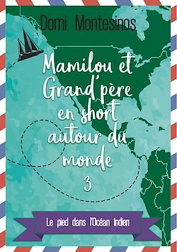 Télécharger le livre :  Mamilou et Grand-père en short autour du monde 3
