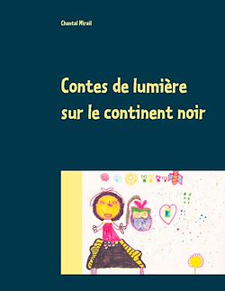 Télécharger le livre :  Contes de lumière sur le continent noir