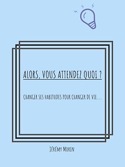 Télécharger le livre :  Alors, vous attendez quoi ?