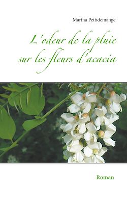 Télécharger le livre :  L'odeur de la pluie sur les fleurs d'acacia