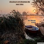 Télécharger le livre :  Douleurs et drames de nos vies