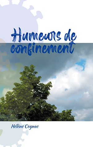 Téléchargez le livre :  Humeurs de confinement