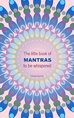 Télécharger le livre :  The little book of Mantras to be whispered