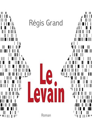 Téléchargez le livre :  Le Levain