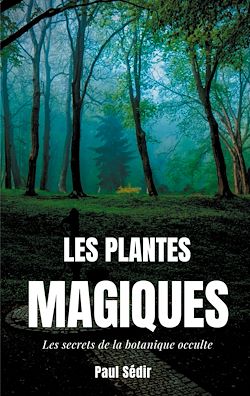 Télécharger le livre :  Les Plantes Magiques