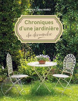 Télécharger le livre :  Chroniques d'une jardinière du dimanche
