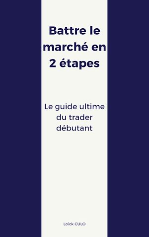 Téléchargez le livre :  Battre le marché en 2 étapes