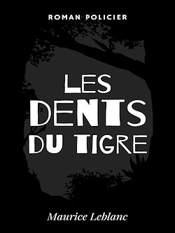Télécharger le livre :  Les Dents du Tigre