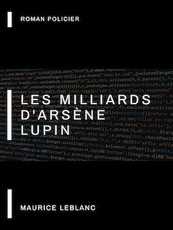 Télécharger le livre :  Les Milliards d'Arsène Lupin