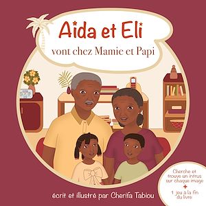 Téléchargez le livre :  Aïda et Eli vont chez Mamie et Papi