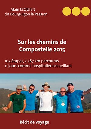 Téléchargez le livre :  Sur les Chemins de Compostelle 2015