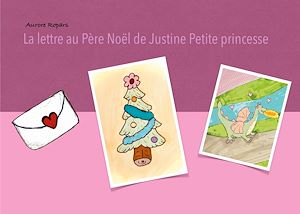 Téléchargez le livre :  La lettre au Père Noël de Justine petite princesse