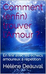 Télécharger le livre :  Comment enfin trouver l'Amour?