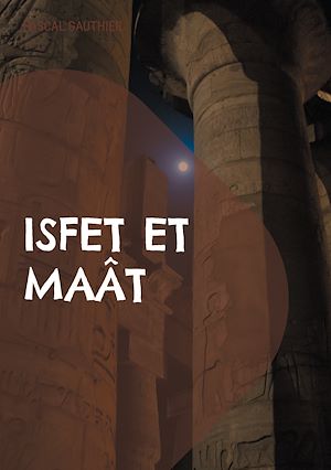Téléchargez le livre :  Isfet et Maât