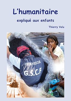 Télécharger le livre :  L'humanitaire expliqué aux enfants