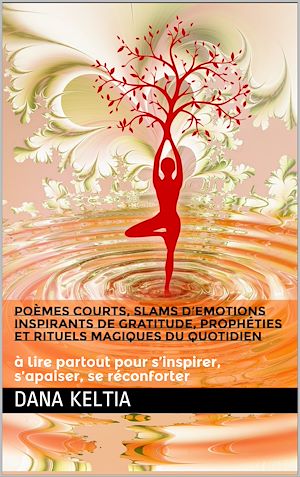 Download the eBook: Poèmes Courts Slams d'Emotions Inspirants de Gratitude et Rituels Magiques du Quotidien