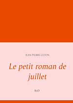 Télécharger le livre :  Le petit roman de juillet