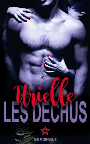 Téléchargez le livre :  Les déchus - Urielle
