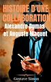 Télécharger le livre :  Histoire d'une collaboration : Alexandre Dumas et Auguste Maquet