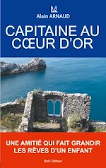 Télécharger le livre :  Capitaine au coeur d'or
