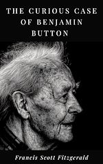 Télécharger le livre :  The Curious Case of Benjamin Button