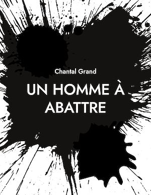 Téléchargez le livre :  Un Homme à Abattre