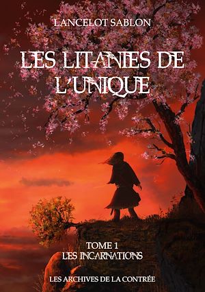 Téléchargez le livre :  Les Litanies de L'Unique - Tome 1