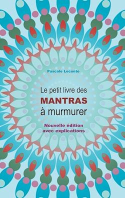 Télécharger le livre :  Le petit livre des Mantras à murmurer