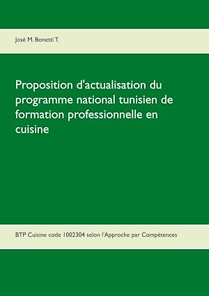 Téléchargez le livre :  Proposition d'actualisation du programme national tunisien de formation professionnelle en cuisine