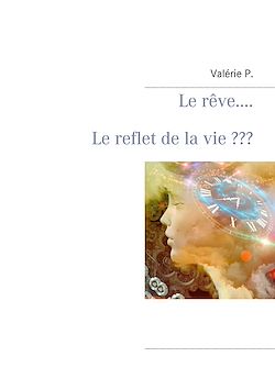 Télécharger le livre :  Le rêve.....        Le reflet de la vie ???