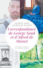 Télécharger le livre :  Correspondance de George Sand et d'Alfred de Musset