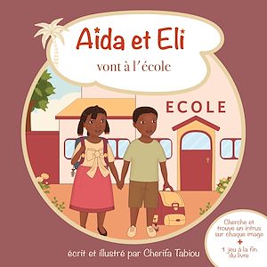 Téléchargez le livre :  Aïda et Eli vont à l'école
