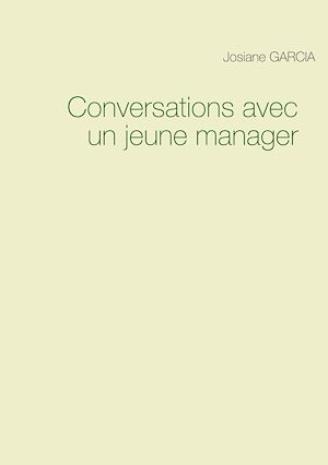 Téléchargez le livre :  Conversations avec un jeune manager