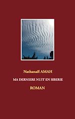 Télécharger le livre :  Ma  dernière  nuit  en   Siberie