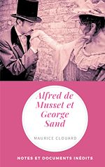 Télécharger le livre :  Alfred de Musset et George Sand
